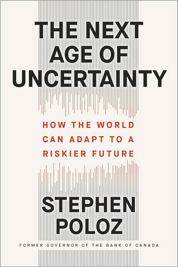 The Next Age of Uncertainty by Stephen Poloz